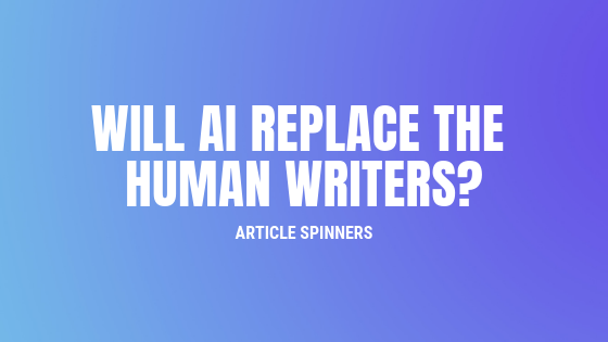 Will AI replace the Human writers?