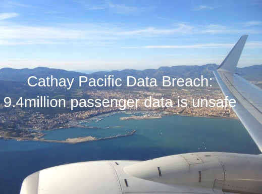 Cathay Pacific data breach: 9.4million passenger data is unsafe