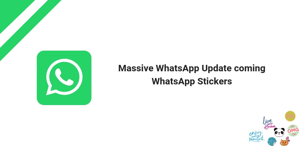 Massive WhatsApp features coming WhatsApp Stickers