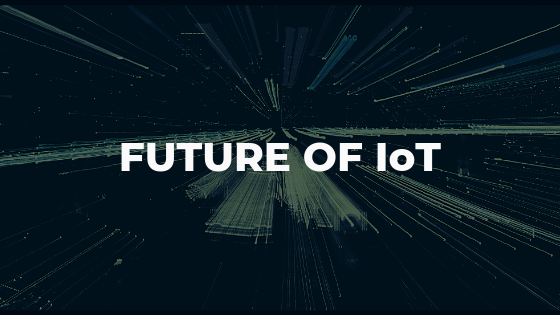 What is the Future of IoT or Internet of Things in next 5 years?