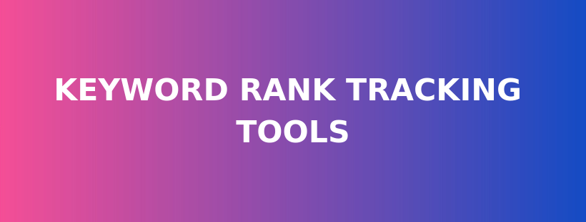 Keyword rank tracking