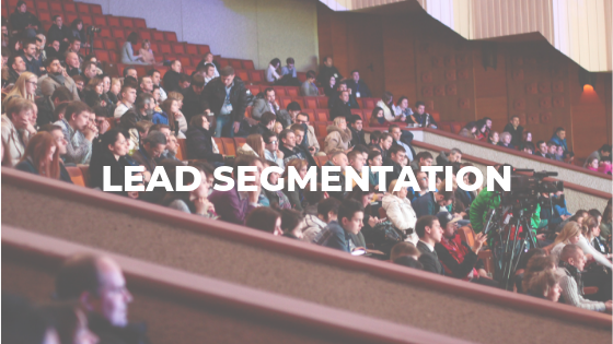 Why is Lead Segmentation so important in Digital Marketing?