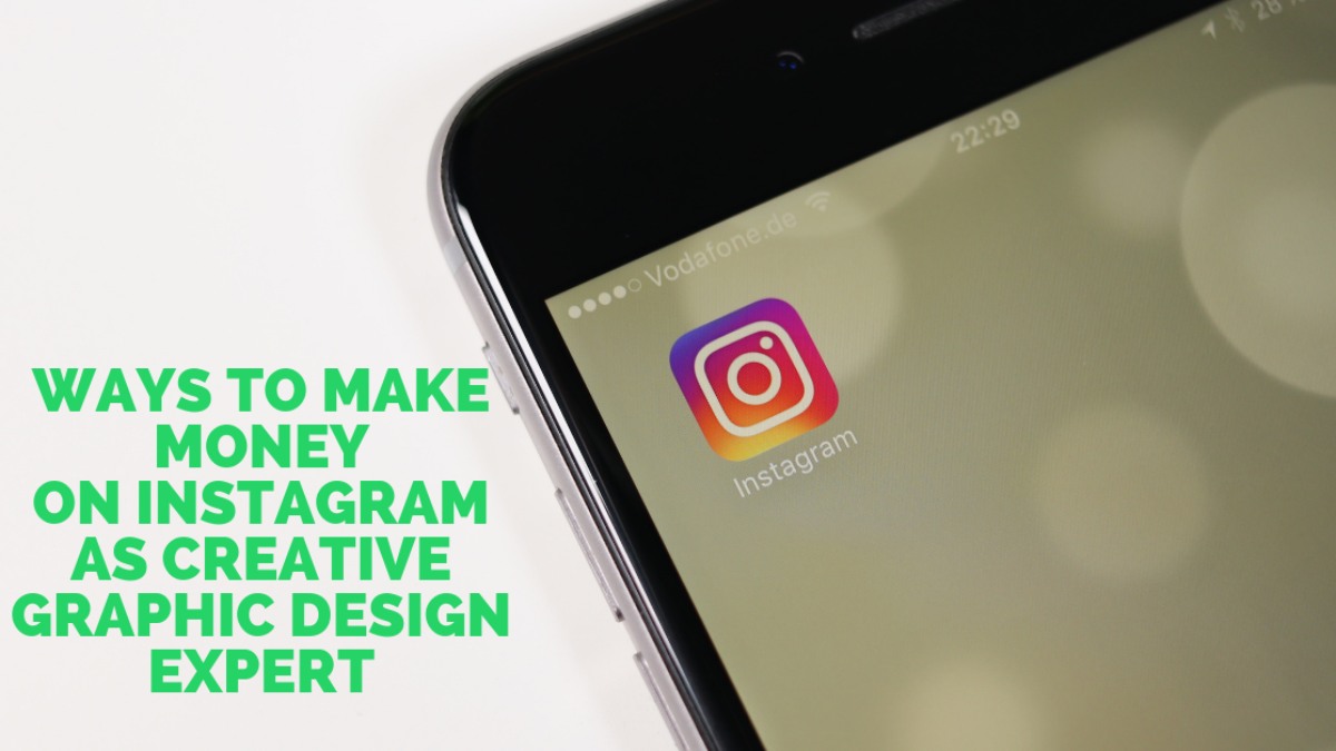 Ways To Make Money On Instagram As Creative Graphic Design Expert Softscript Solutions Blog,Dressing Table Design Latest