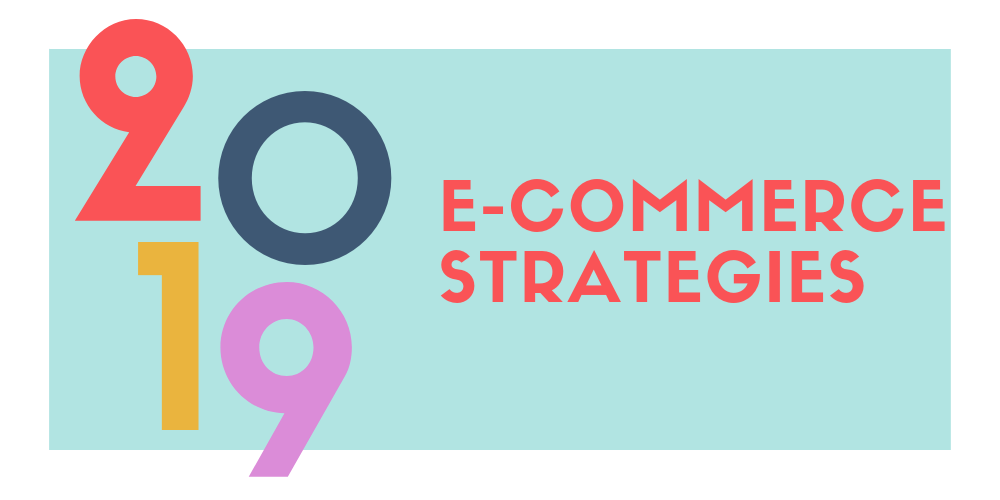 A complete guide to E-commerce Strategies for Holidays 2019