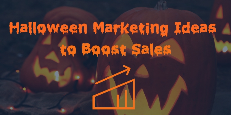 Quick Halloween Marketing Ideas to Boost Sales This Holiday Season